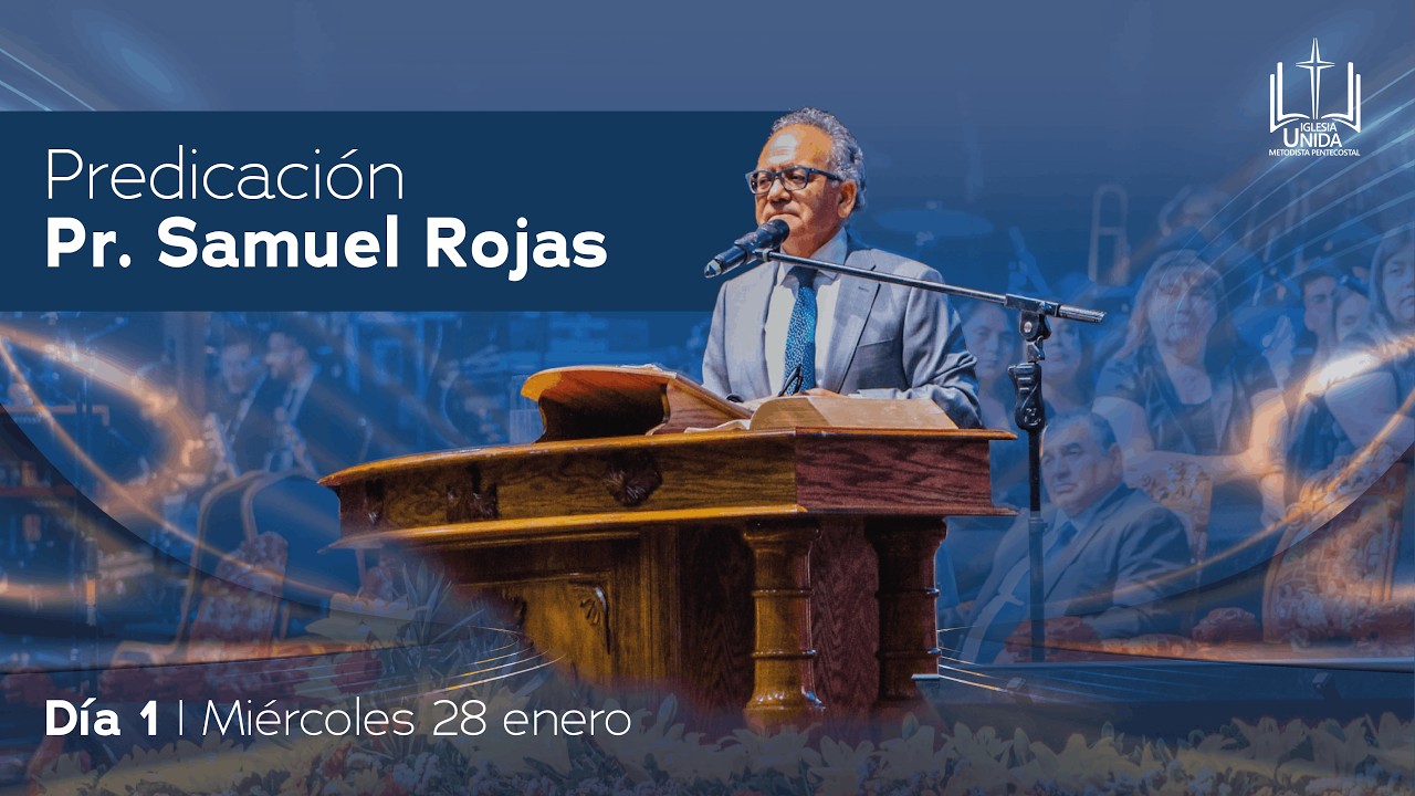 Predicación Día 1 | Colosenses 1:1-14 | Pr. Samuel Rojas | Asamblea Anual 2026