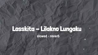 Lilakno Lungaku - (Slowed)