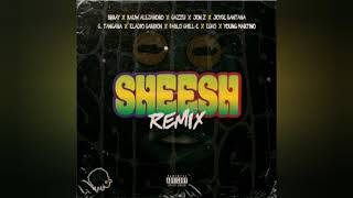 Sheesh (Remix) Brray ft Rauw alejandro ft Pablo chile  ft Eladio Carrion y mas