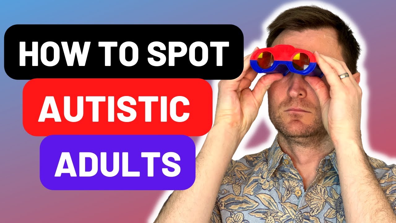 How To Spot An Autistic Adult - Top Signs & Traits Of Autistic People -  YouTube