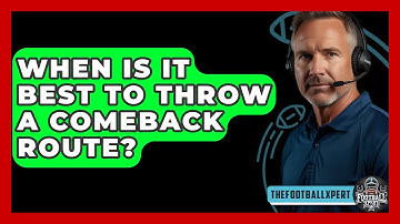 When Is It Best To Throw A Comeback Route? - The Football Xpert