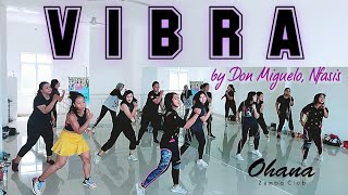 VIBRA by Don Miguelo, Nfasis | Zumba | Zin Farida | Ohana Zumba Club