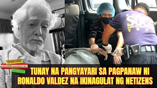 TUNAY na PANGYAYARI sa PAGPANAW ni Ronaldo Valdez na Ikinagulat ng Netizens yt