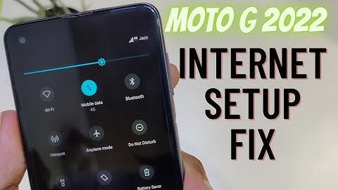 Moto G 2022 Internet Not Work Proper Solved This Problem Create APN