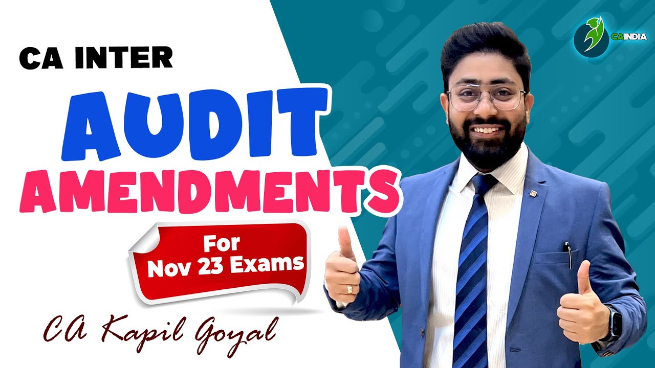 CA INTER AUDIT AMENDMENTS FOR NOV 2023 EXAM BY CA KAPIL GOYAL - YouTube