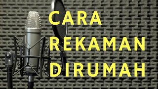 CARA REKAMAN DIRUMAH /ALAT REKAMAN PEMULA