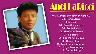 Anci Laricci Full Album - 12 Lagu Terbaik Anci LaRicci