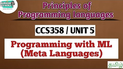 Programming with ML(Meta Languages) in principles of Programming languages tamil||CCS358.