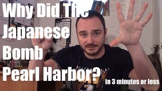 Why Did The Japanese Bomb Pearl Harbor? - @MrBettsClass