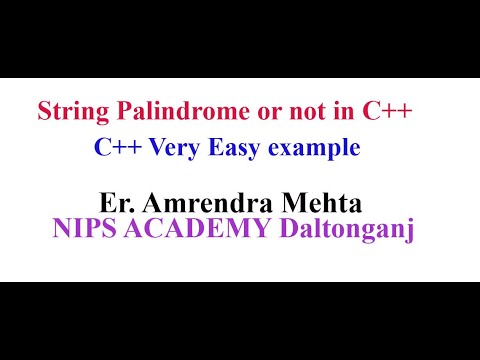 String Palindrome in C++ | Er. Amrendra Mehta | computer science| class ...