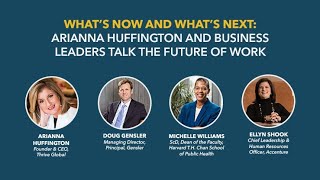 Arianna Huffington & Business Leaders Talk the Future of Work - Bright Horizons Virtual Panel
