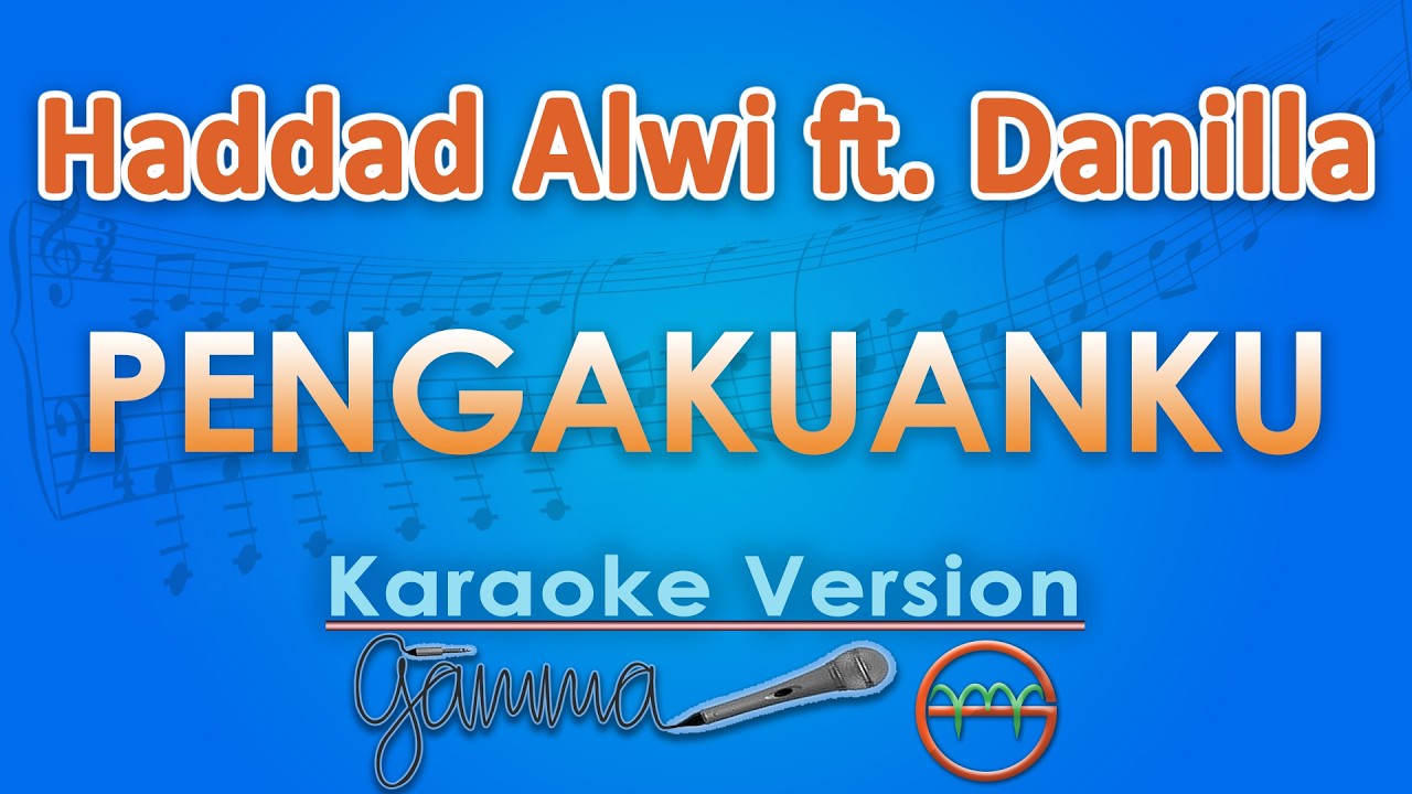 Haddad Alwi feat. Danilla - Pengakuanku (Karaoke) | GMusic