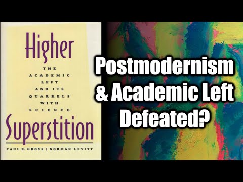 Did "Higher Superstition" REALLY Defeat Postmodernism and the Academic Left?