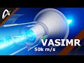 The VASIMR Engine – 0.000167 c / 50 km/s