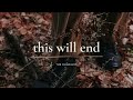The Oh Hellos - This Will End (Lyrics)