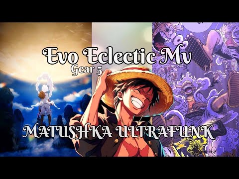 Luffy (Gear 5) - AMV [ MATUSHKA ULTRAFUNK ]