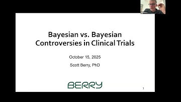 BioPharm Webinar with Scott Berry: Bayesian vs Bayesian Controversies in Clinical Trials