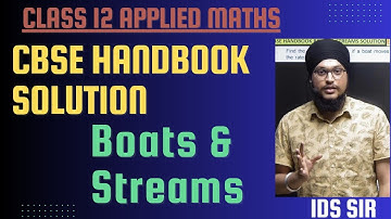 Applied Maths Class 12 CBSE Handbook | Boats & Streams |@idsmaths#class12 #mathematics#cuet