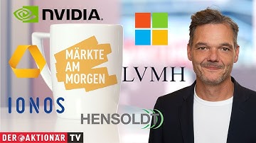 Märkte am Morgen: Nvidia, Microsoft, Commerzbank, Hensoldt, IONOS Group, LVMH