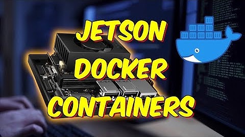 Gebruik deze! Jetson Docker Containers Tutorial