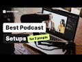 Best podcast setup for 2 people inperson  remote recording