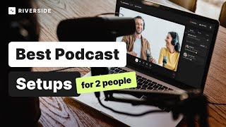 Best Podcast Setup For 2 People (InPerson & Remote Recording)