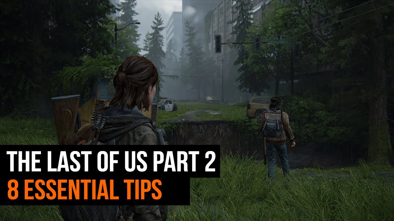 The Last of Us 2: Beginner's Guide - Millenium