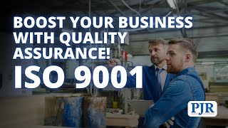 The Importance of ISO 9001 Certification - PJR UK