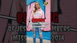 Burning of Jessica Chambers — Mississippi, 2014 | True Crime Stories #shorts #crimestory