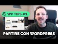 WordPress: Come iniziare a creare siti Professionali. Temi, Strumenti, Snippets e Risorse #WPTIPS 1