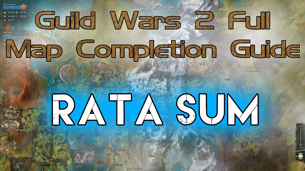 Rata Sum GW2 FULL Map World Completion Guide 2020 The Legend