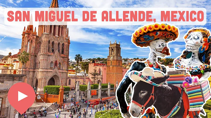 Best Things to Do in San Miguel de Allende, Mexico