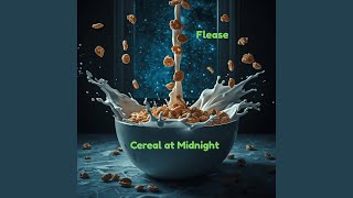 Cereal At Midnight