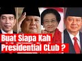Prabowo akan mempersatukan megawati sby dan jokowi pakai presidential club 