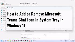 How to Add or Remove Microsoft Teams Chat Icon in System Tray in Windows 11 How to Add or Remove Microsoft Teams Chat Icon in System Tray in Windows 11