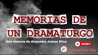 Capitulo 04  (Escribir) MEMORIAS DE UN DRAMATURGO/Personajes-Conflicto/#Dramaturgo#Dramaturgia