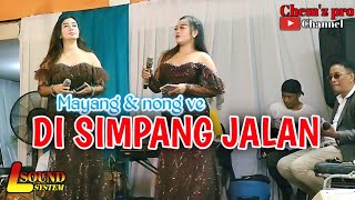 DI SIMPANG JALAN - MAYANG CHUREULEX & NONG VE - CHEM'Z PRO LIVE PADALARANG