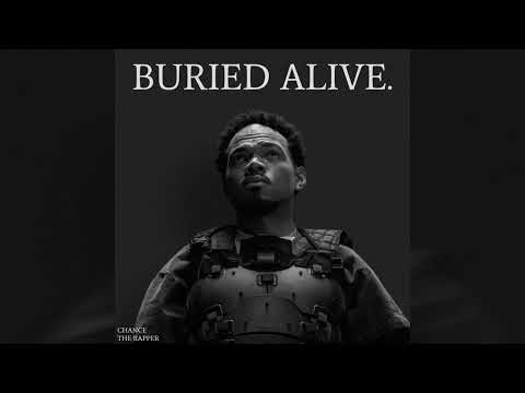 Chance The Rapper - Buried Alive