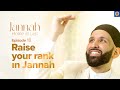 How to get a higher rank in jannah  ep 18  jannahseries with dr omar suleiman