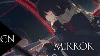 [Nightcore] - Mirror (lyrics)