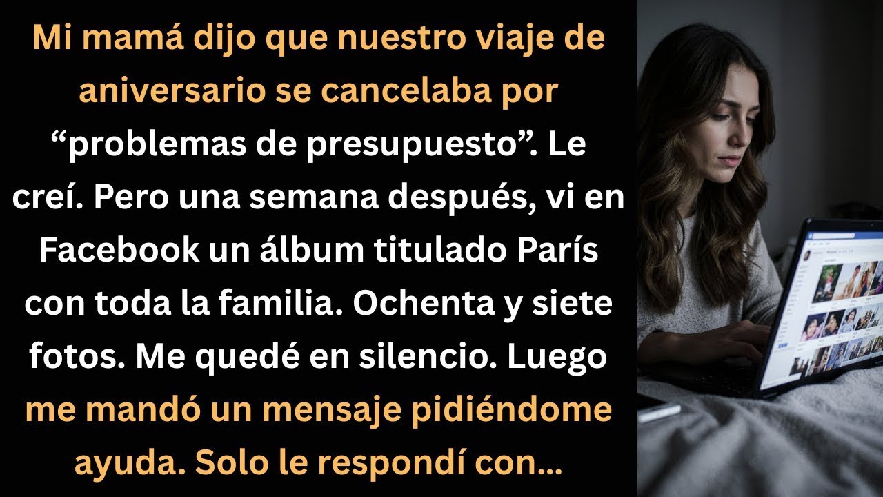 Mi mamá canceló nuestro viaje… pero luego vi su álbum de París con toda la familia
