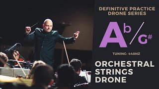 Orchestral Strings Drone in Ab / G#- Definitive Practice Drone Series