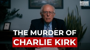 In Wake of Charlie Kirk Murder, Sen. Bernie Sanders Addresses Rising Political Violence in America