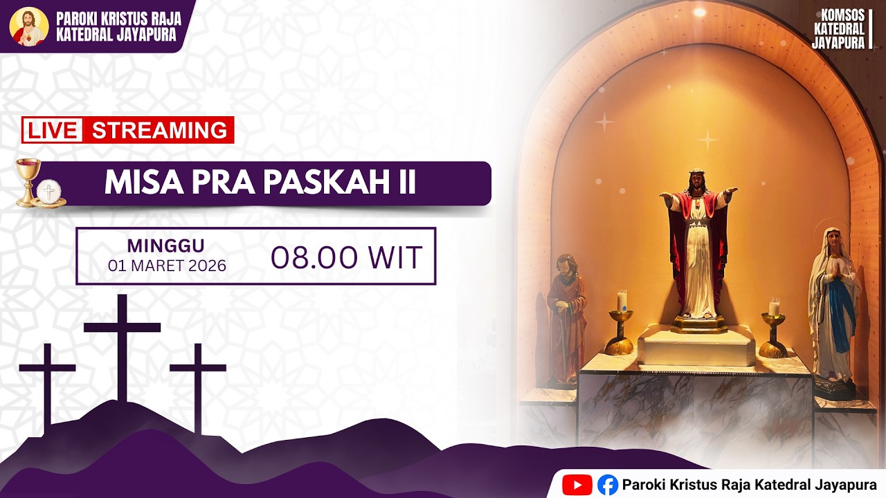 MISA PRA PASKAH II | MINGGU, 01 MARET 2026 | 08.00 WIT | PAROKI KRISTUS RAJA KATEDRAL JAYAPURA