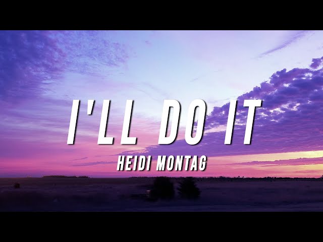 Heidi Montag - I'll Do It (Lyrics) class=