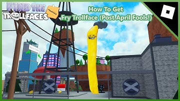 How To Get Fry Trollface (Post April Fools) | Find The Trollface Rememed