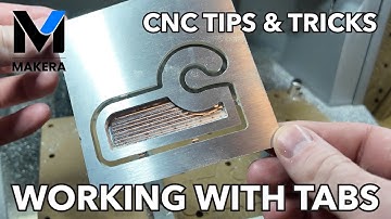 CNC Tips and Tricks for Work Holding Techniques and Tabs