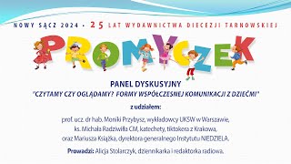 25-lecie Wydawnictwa PROMYCZEK - Panel dyskusyjny