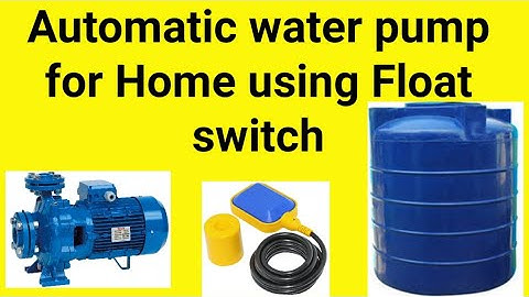 How to do Automatic water pump system for home using float switch| | Automatic Pump control