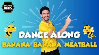 BANANA, BANANA, MEATBALL Blazer Fresh and GoNoodle | High Energy Dance Along | BallroomBees